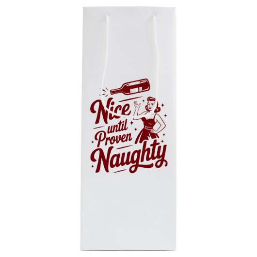 Nice Until Proven Naughty Snarky Christmas Wine ワインギフトバッグ (正面)