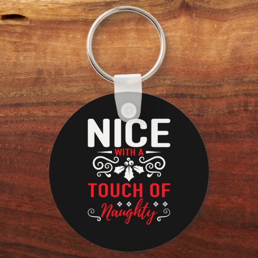 Nice With A Touch Of Naughty  キーホルダー (正面)