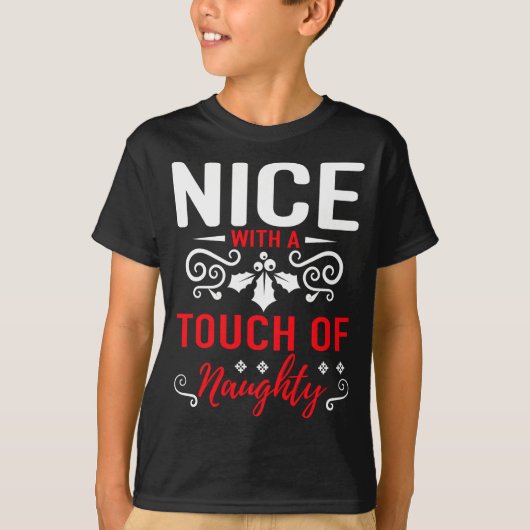 Nice With A Touch Of Naughty  Tシャツ (正面)