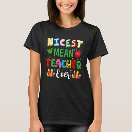 Nicest Mean Teacher Ever Colorful Pencils Teacher Tシャツ (正面)