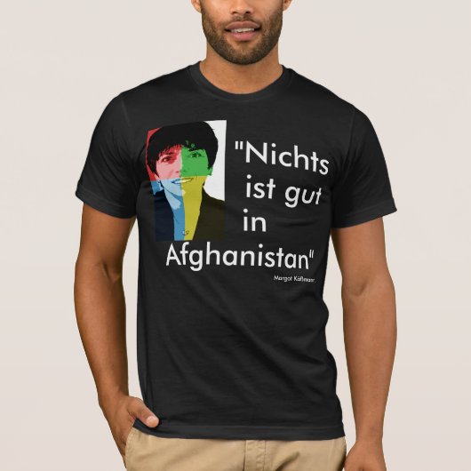 "Nichts ist gut in Afghanistan" - Käßmann T-Shirt Tシャツ (正面)