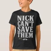 Nick Can't Save Them 31-17 Shirt Fan Gift Tee  Tシャツ (正面)