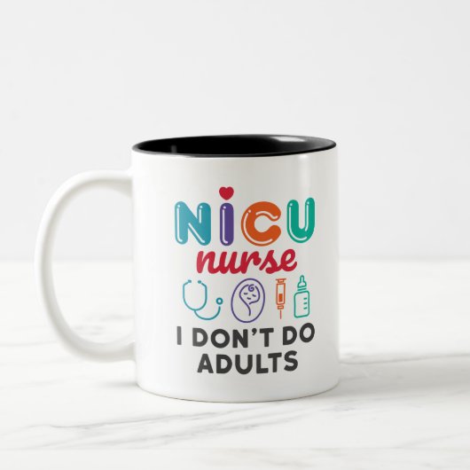 NICUおもしろいナース感謝I Do Not Do Adult ツートーンマグカップ (左)