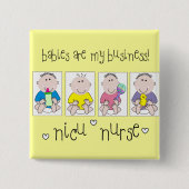 NICUのナースのギフト"ベビーです私のビジネス" 缶バッジ (正面)