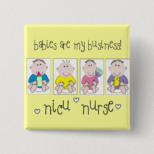 NICUのナースのギフト"ベビーです私のビジネス" 缶バッジ (正面)