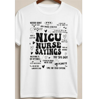 NICU看護師の名言 新生児集中治療室の名言 Tシャツ