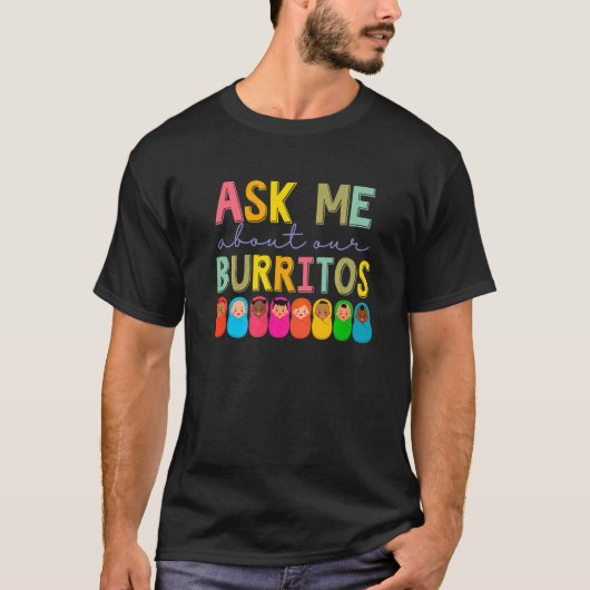 NICU Nurse Ask Me About Our Burritos Infant Care S Tシャツ (正面)