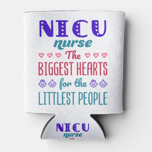 NICU Nurse Biggest Hearts for Littlest People 缶クーラー (正面)
