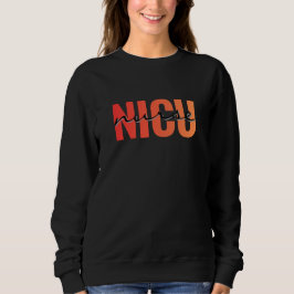 NICU Nurse Bold Typography Design スウェットシャツ