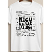 NICU Nurse Sayings Funny Neonatal ICU Quotes Tシャツ