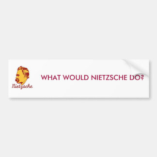 Nietzscheは何をしますか。 バンパーステッカー