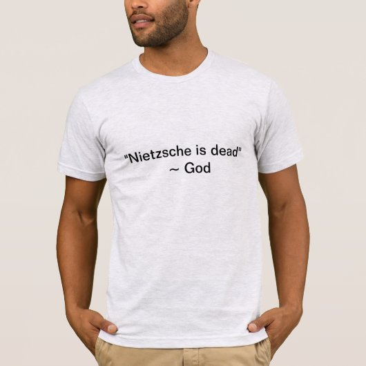 Nietzscheは死んでいます Tシャツ (正面)