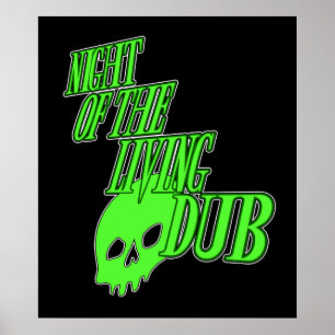 Night of the Living Dub DUBSTEPポスター ポスター
