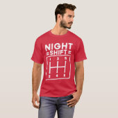 Night Shift Car Guy Joke Funny Gift Funny gift Tシャツ (正面フル)