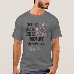 Night Shift CNA Life Certified Narging Assistant C Tシャツ
