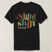 Night Shift Crew Nurse ICU Nurses Team Critical Ca Tシャツ (デザイン正面)