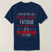 Night Shift Nurse Appreciation Fatigue Badge of Ho Tシャツ (デザイン正面)