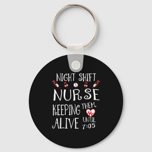 Night Shift Nurse Funny Nursing Hostal Funny Rn Qu キーホルダー (正面)