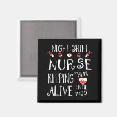 Night Shift Nurse Funny Nursing Hostal Funny Rn Qu マグネット (正面/裏面)
