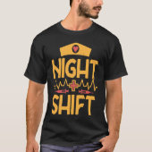 Night Shift Nurse RN Nursing Student Nurse Practit Tシャツ (正面)