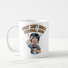 Night Shift Nurse Survival Mode Funny Nurse Coffee コーヒーマグカップ