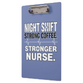 Night Shift Strong Coffee Stronger Nurse – Funny N クリップボード (左)