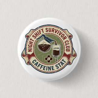Night Shift Survivor Club Caffeine Nurse Coffee 缶バッジ