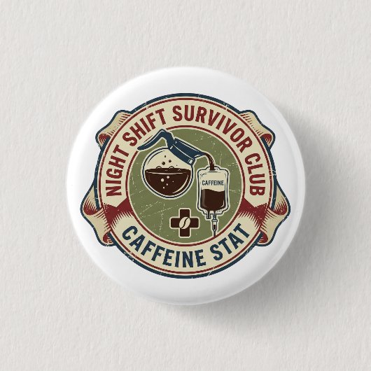 Night Shift Survivor Club Caffeine Nurse Coffee 缶バッジ (正面)