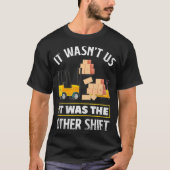 Night Shift Worker Overnight Shift Funny Shift Wor Tシャツ (正面)