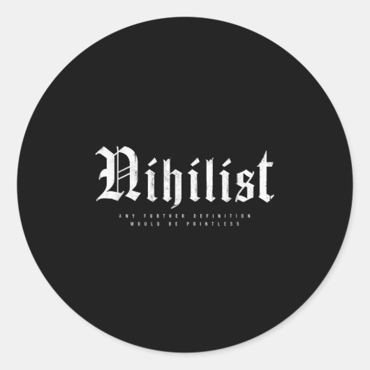 Nihilist Definition Would Be Pointless Philosophy  ラウンドシール (正面)