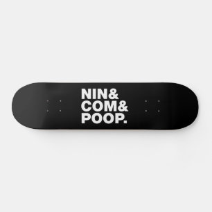 NIN & COMとウンチ。 スケートボード