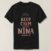 Nina Keep Calm Personalized Name Friends Funny Bud Tシャツ (デザイン正面)