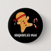 Ninjabread Man おもしろい Gingerbread Pun Dark BG 缶バッジ (正面)