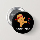 Ninjabread Man おもしろい Gingerbread Pun Dark BG 缶バッジ (正面&裏面)