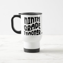 Ninth Grade Teacher Black Typography Design トラベルマグ