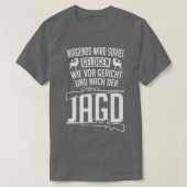 Nirgends wird so viel gelogen wie bei der jagd tシャツ (デザイン正面)