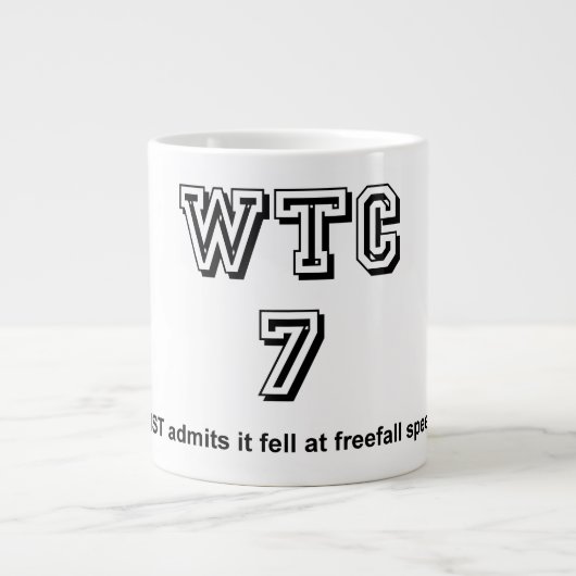 NISTはWTC7が自由落下速度で崩壊したことを認めた ジャンボコーヒーマグカップ (正面)