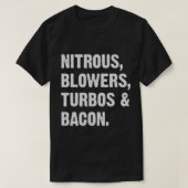 Nitrous Blowers Turbos And Bacon Tシャツ (デザイン正面)