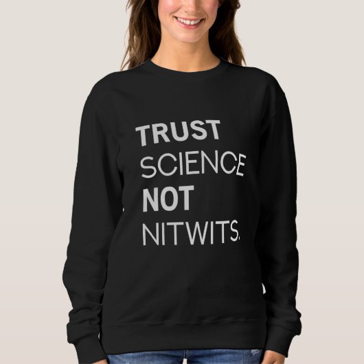 Nitwits Zeitgeist Quではなく信頼おもしろい科学 スウェットシャツ (正面)