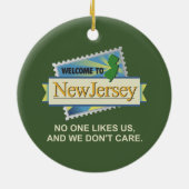 NJへようこそ – 誰も私たちを好きにならず、私たちは好きにならな気にい セラミックオーナメント (裏面)