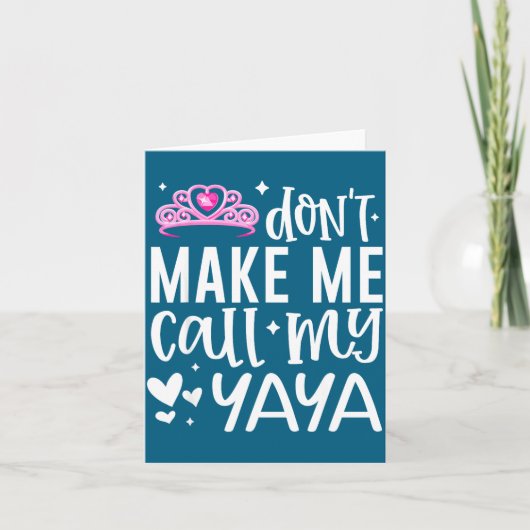 Nk Crown Don’t Make Me Call My Yaya Funny Granddau カード (正面)