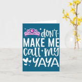 Nk Crown Don’t Make Me Call My Yaya Funny Granddau カード (黄色い花)