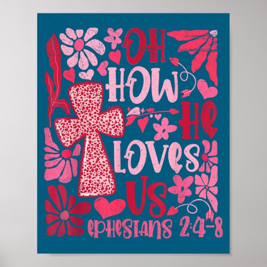 Nk Floral Oh How He Loves Us Boho Bible Verse Chri ポスター (正面)