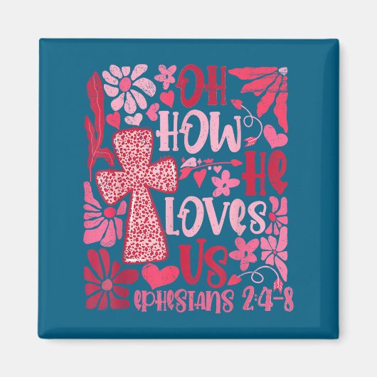 Nk Floral Oh How He Loves Us Boho Bible Verse Chri マグネット (正面)