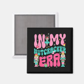 Nk Nutcracker Squad In My Nutcracker Era Christmas マグネット (正面/裏面)