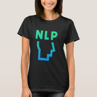 NLPの頼neuro-Linguistic Programmingについて1 Tシャツ