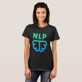 NLPの頼neuro-Linguistic Programmingについて Tシャツ (正面フル)