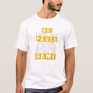 Noおもしろいゲーム誕生日Yを一時停止できない10代の Tシャツ