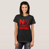 Noは完全な文である Tシャツ (正面フル)