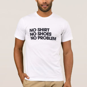 NoシャツNo靴No問題 Tシャツ